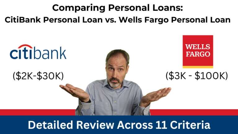 Citibank Personal Loan vs Wells Fargo Personal Loan: Personal Loan Detailed Comparison