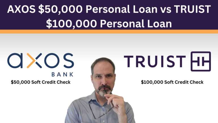 Personal Loan Detailed Comparison Across 10 Criteria between Axos $50,000 Personal Loan and Truist $100,000 Personal Loan