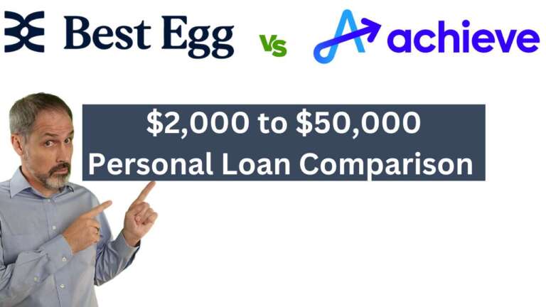 $2,000 to $50,000 Personal Loan Review Of Achieve Personal Loan vs Best Egg Personal Loan - BETTER FIT FOR YOU? Personal Loan Detailed Review Across 11 Criteria.