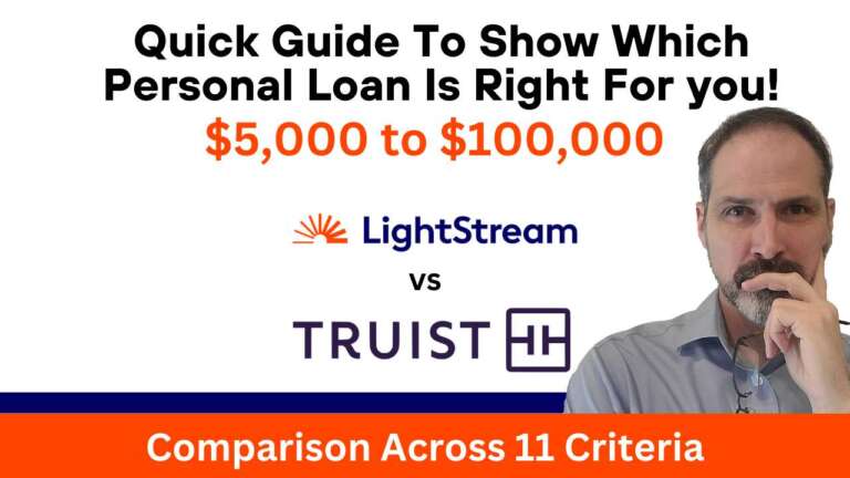 Comparing up to $100,000 Personal Loans: LightStream Personal Loan versus Truist Personal Loan.