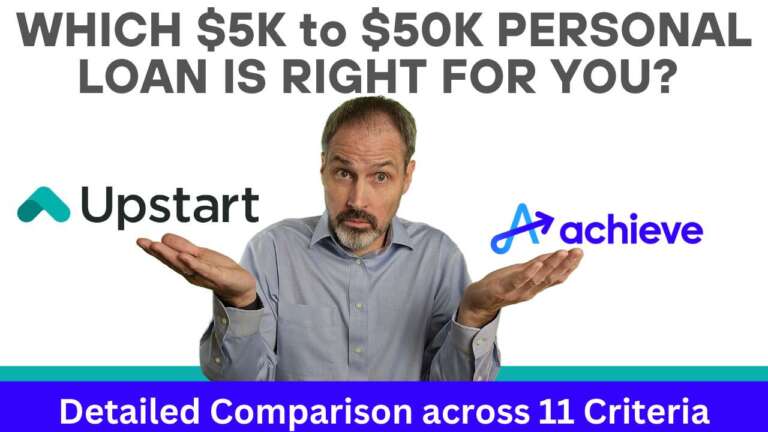 11 Facts Before Taking A Personal Loan from Achieve or Upstart. Detailed Personal Loan Comparison.