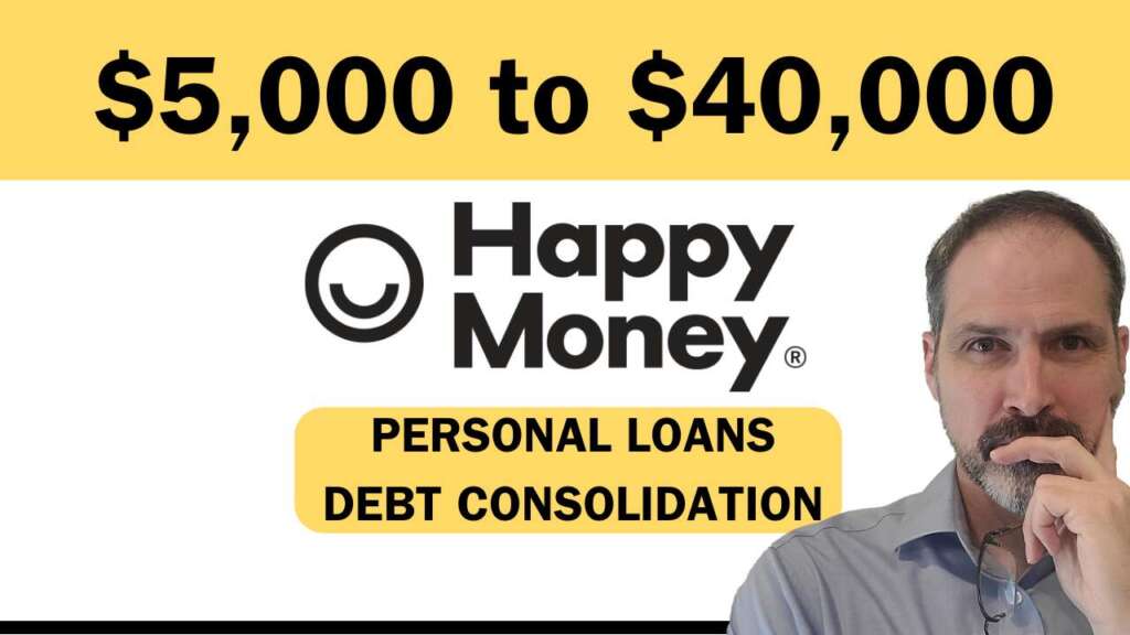 Happy Money Personal Loans Legit? Should you get a $5,000-$40,000 Personal Loan From Happy Money?
