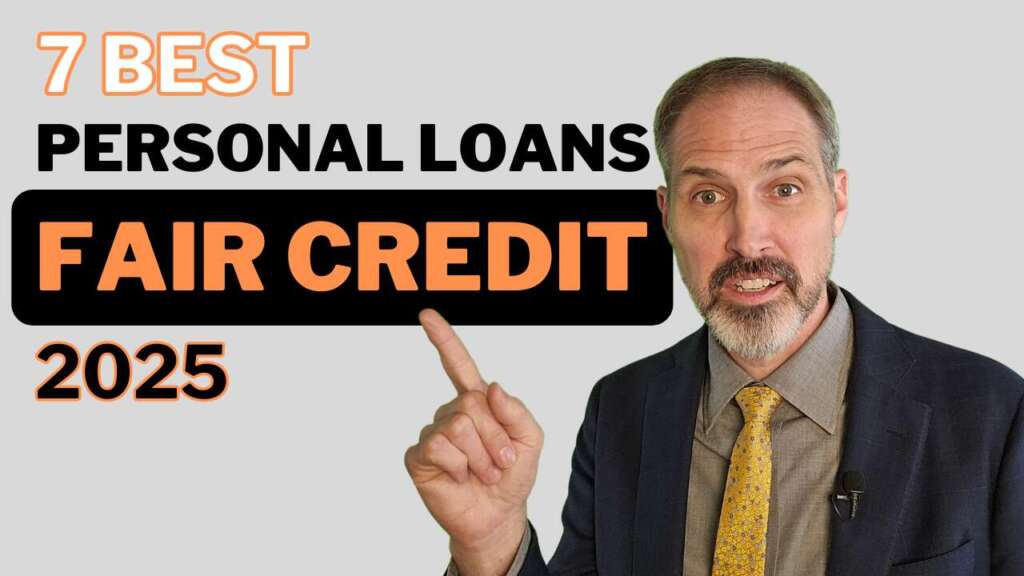 Best 7 Personal Loan Lenders for People with FAIR credit in the USA in 2025