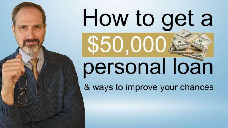 How to get a $50,000 personal loan and ways to improve your chances